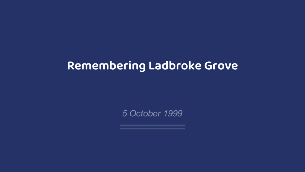 Remembering Ladbroke Grove, 5 October 1999